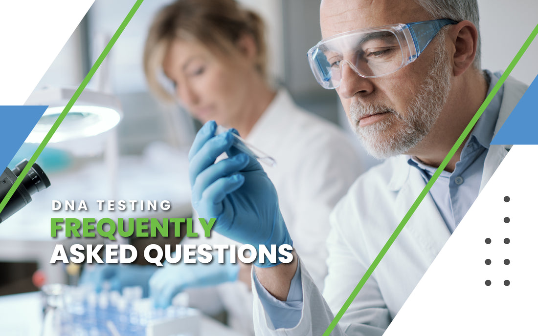 DNA Testing: Your Top Questions Answered