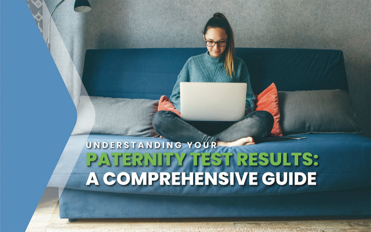 How to Understand Your Paternity DNA Test Results | My Forever DNA