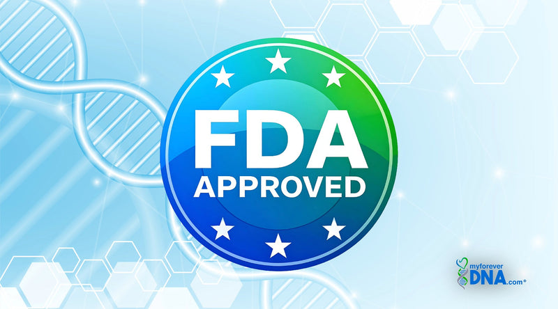 FDA Approved badge with DNA helix background and My Forever DNA logo, symbolizing trust, safety, and scientific credibility.