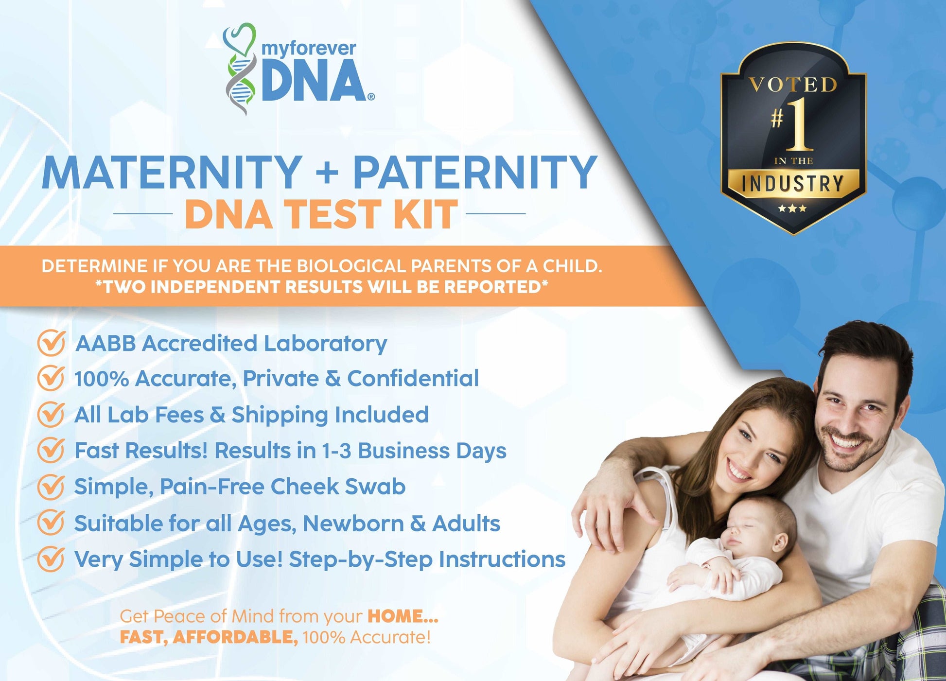 My Forever DNA Maternity + Paternity DNA Test Kit: AABB accredited, 100% accurate, private, and confidential. Fast results in 1-3 days, all lab fees included, with pain-free cheek swabs and easy instructions.