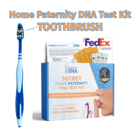 My Forever DNA Home Paternity Test Kit using a toothbrush as an alternative DNA sample: discreet, accurate testing with easy FedEx shipping and fast results.