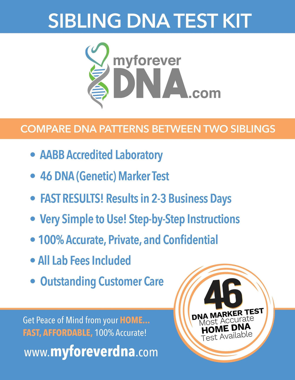 My Forever DNA Sibling DNA Test Kit: Compare DNA patterns between two siblings. Includes 46 DNA markers tested, fast results, and all lab fees for accurate, private testing.
